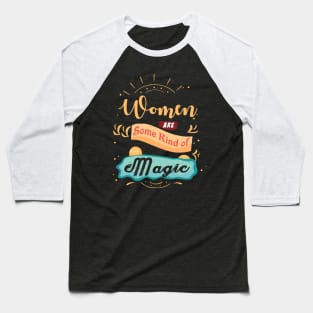 Women Are Some Kind Of Magic Me Too Moto Baseball T-Shirt